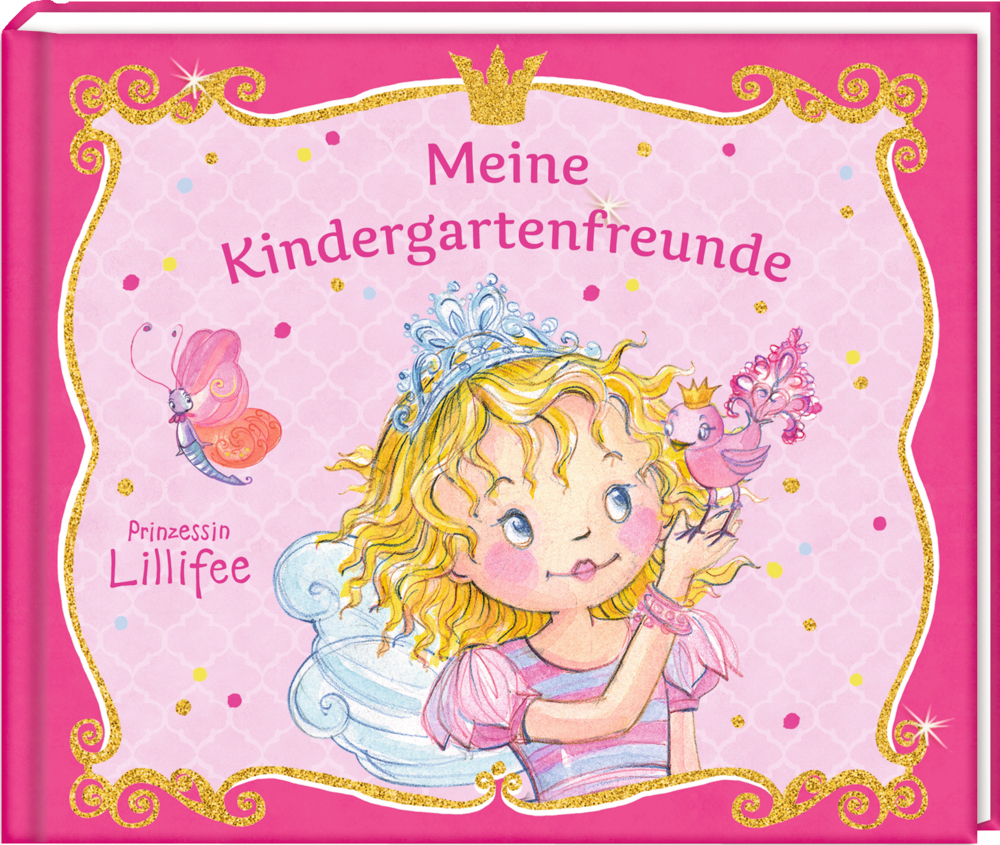 Meine Kindergartenfreunde - Freundebuch - Prinzessin Lillifee Meine Kindergartenfreunde - Freundebuch - Prinzessin Lillifee